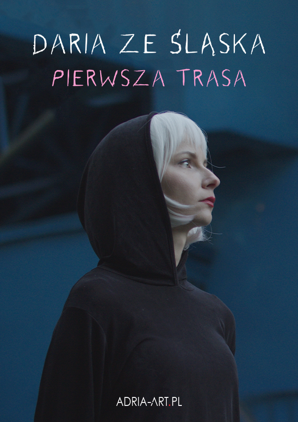Daria ze śląska, pierwsza trasa