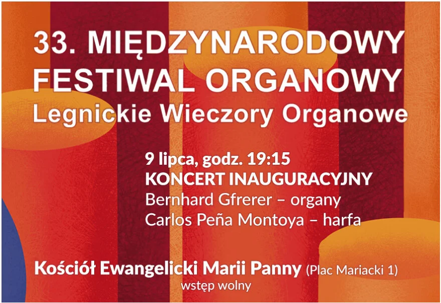 33. Międzynarodowy Festiwal Organowy - Legnickie Wieczory Organowe - Koncert Inauguracyjny