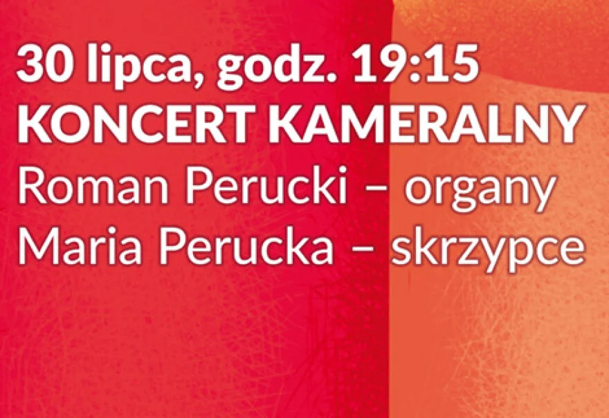 33. Międzynarodowy Festiwal Organowy - Legnickie Wieczory Organowe - Koncert Kameralny